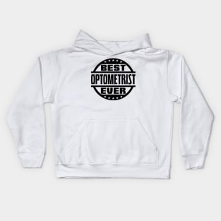 Best Optometrist Ever Kids Hoodie